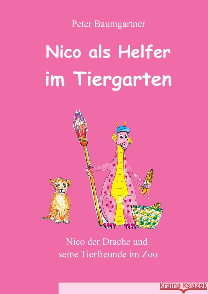 Nico als Helfer im Tiergarten Baumgartner, Peter 9783384808561