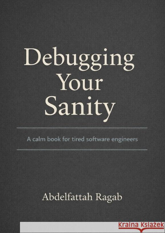 Debugging Your Sanity Ragab, Abdelfattah 9783384809506