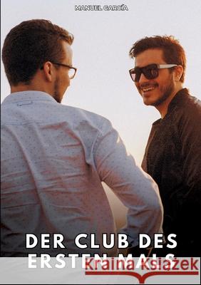 Der Club des ersten Mals García, Manuel 9783384811226