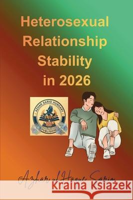 Heterosexual Relationship Stability in 2026 Azhar Ul Haque Sario 9783384811318 Azhar Sario Hungary