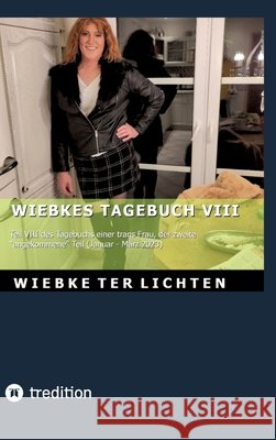 Wiebkes Tagebuch VIII ter Lichten, Wiebke 9783384815071 tredition