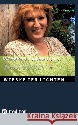 Wiebkes Tagebuch X ter Lichten, Wiebke 9783384815262 tredition