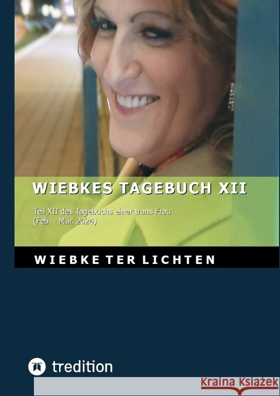 Wiebkes Tagebuch XII ter Lichten, Wiebke 9783384815606 tredition