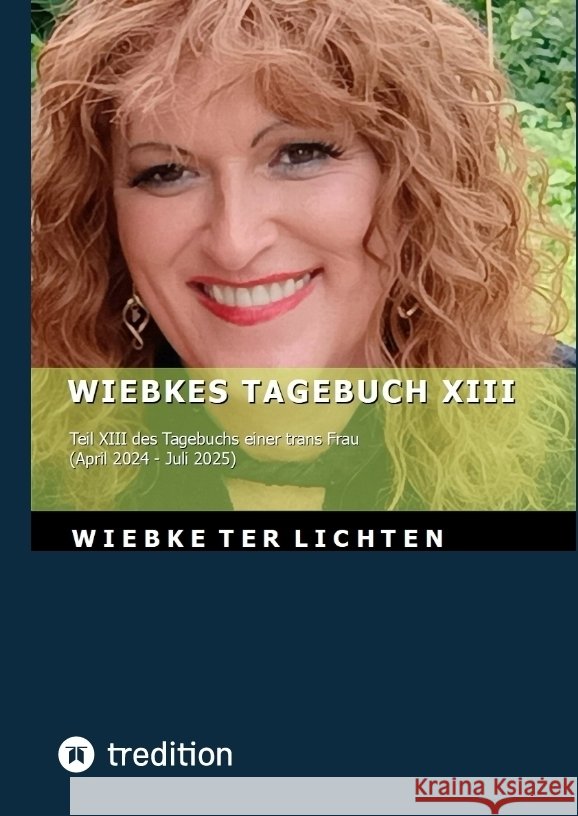 Wiebkes Tagebuch XIII ter Lichten, Wiebke 9783384815637 tredition
