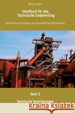 Handbuch für das Technische Underwriting Latza, Marc 9783384817006