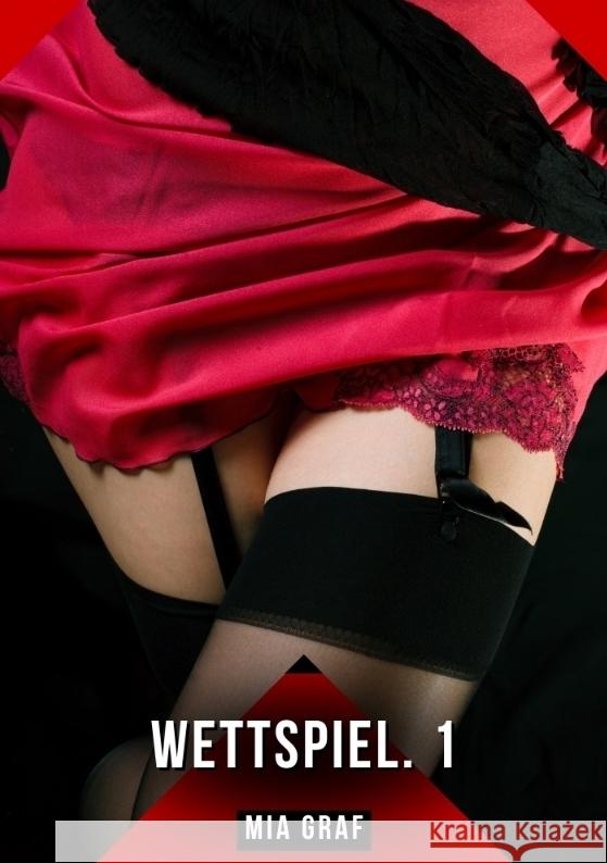 Wettspiel. 1 Graf, Mia 9783384818461
