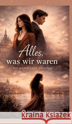 Alles, was wir waren Arnold, Charlene 9783384818522