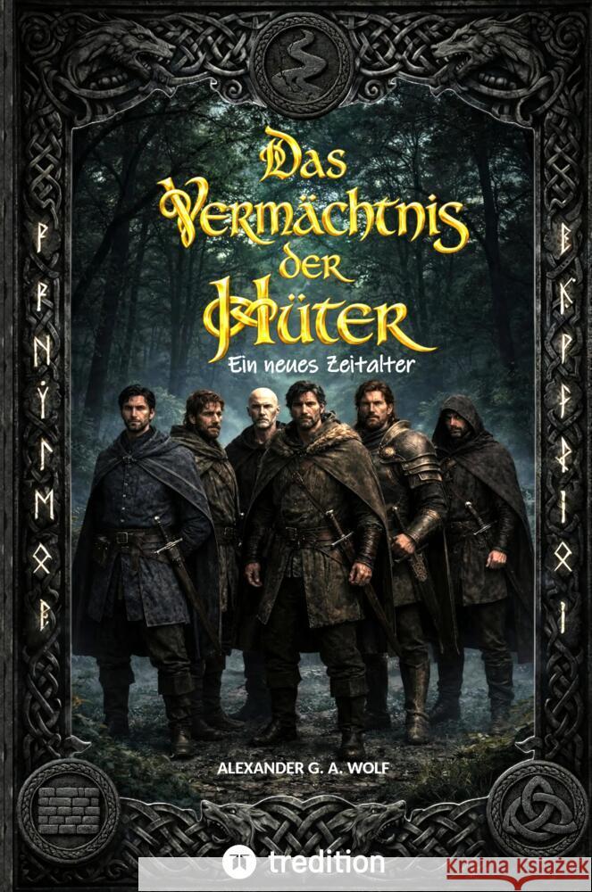 Das Vermächtnis der Hüter Wolf, Alexander G. A. 9783384822352