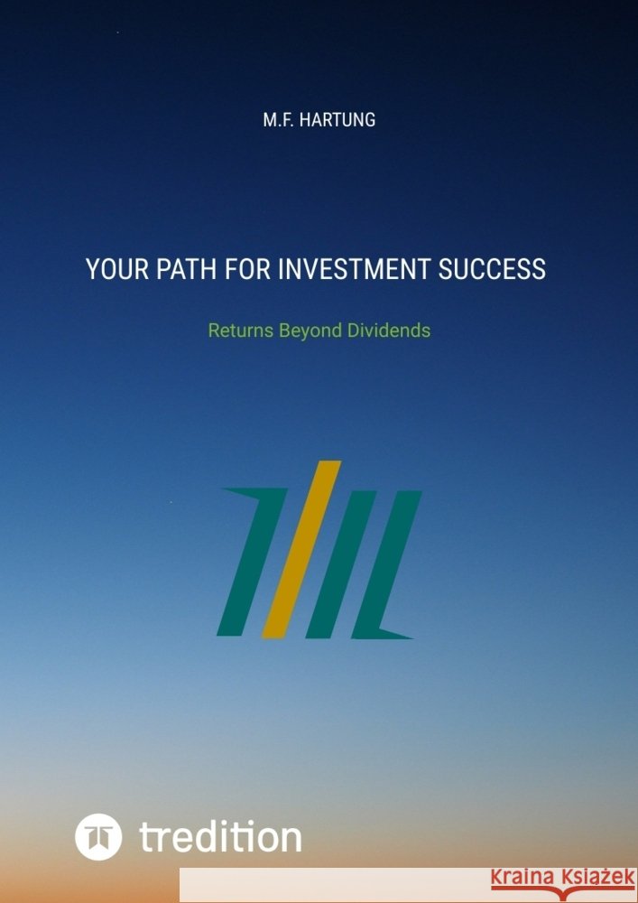 Your Path For Investment Success Hartung, M.F. 9783384824943