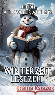 Winterzeit - Lesezeit Autoren, Edition Autoren für 9783384826053
