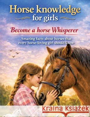 Horse knowledge for girls Mikulaschek, Dominik 9783384837912 tredition