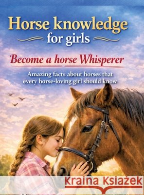 Horse knowledge for girls Mikulaschek, Dominik 9783384837929 tredition