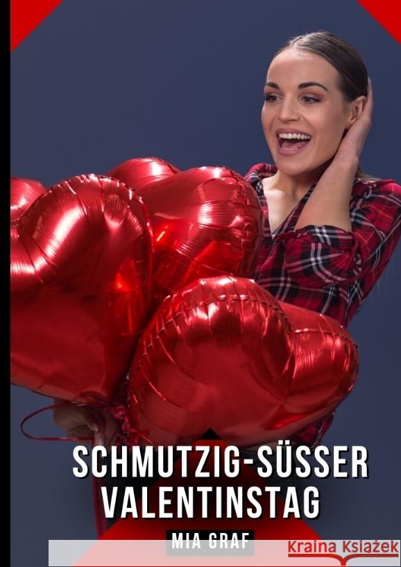 Schmutzig-süßer Valentinstag Graf, Mia 9783384842114