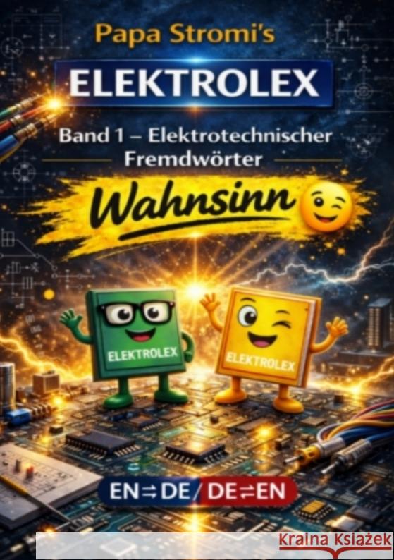 Papa Stromi's ELEKTROLEX Papa Stromi, Steffen Schmidt/ 9783384843333