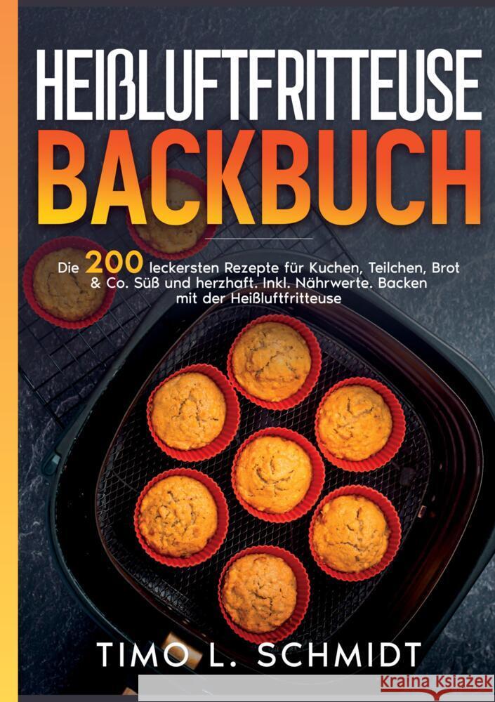 Heißluftfritteuse  Backbuch Schmidt, Timo 9783384848208
