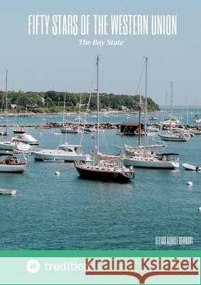 Fifty Stars of the Western Union: The Bay State Aghili Dehnavi, Ellias 9783384883636
