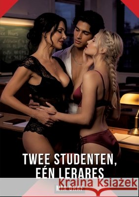 Twee Studenten, Eén Lerares: Verboden erotische verhalen met expliciete seks voor volwassenen Graf, Mia 9783384933492 MIA Graf