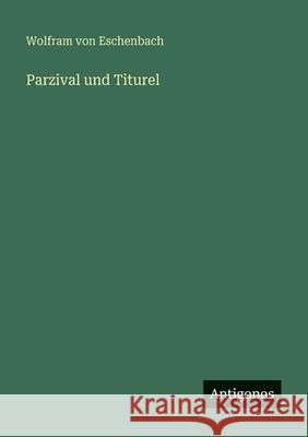 Parzival und Titurel Wolfram Von Eschenbach 9783386416429