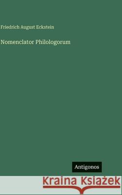 Nomenclator Philologorum Friedrich August Eckstein 9783386422918