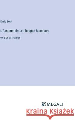 L'Assommoir; Les Rougon-Macquart: en gros caract?res ?mile Zola 9783387053913 Megali Verlag