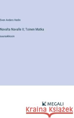 Navalta Navalle II; Toinen Matka: suuraakkosin Sven Anders Hedin 9783387078138