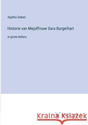 Historie van Mejuffrouw Sara Burgerhart: in grote letters Agatha Deken 9783387337716