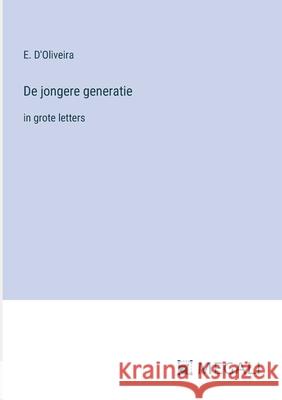 De jongere generatie: in grote letters E. D'Oliveira 9783387339697