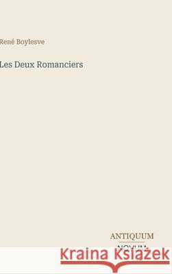 Les Deux Romanciers Ren? Boylesve 9783387405354 Antiquum Novum Verlag