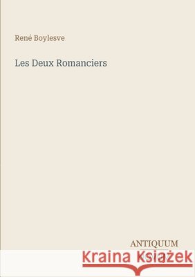 Les Deux Romanciers Ren? Boylesve 9783387405361 Antiquum Novum Verlag