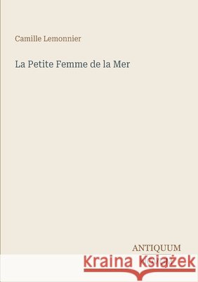 La Petite Femme de la Mer Camille Lemonnier 9783387422207