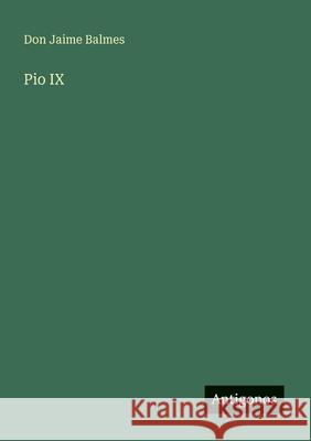 Pio IX Don Jaime Balmes 9783388467153