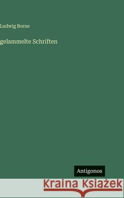 gelammelte Schriften Ludwig Borne 9783388498355