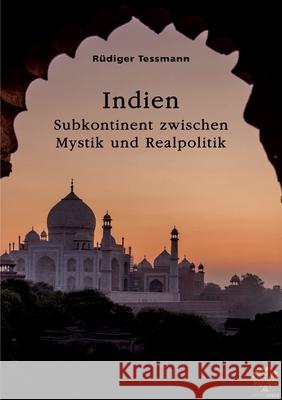 Indien. Subkontinent zwischen Mystik und Realpolitik R?diger Tessmann 9783389152287 Grin Verlag
