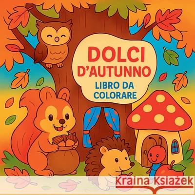 Dolci d'autunno - Libro da colorare Chris Martin 9783398122004 Chris Martin