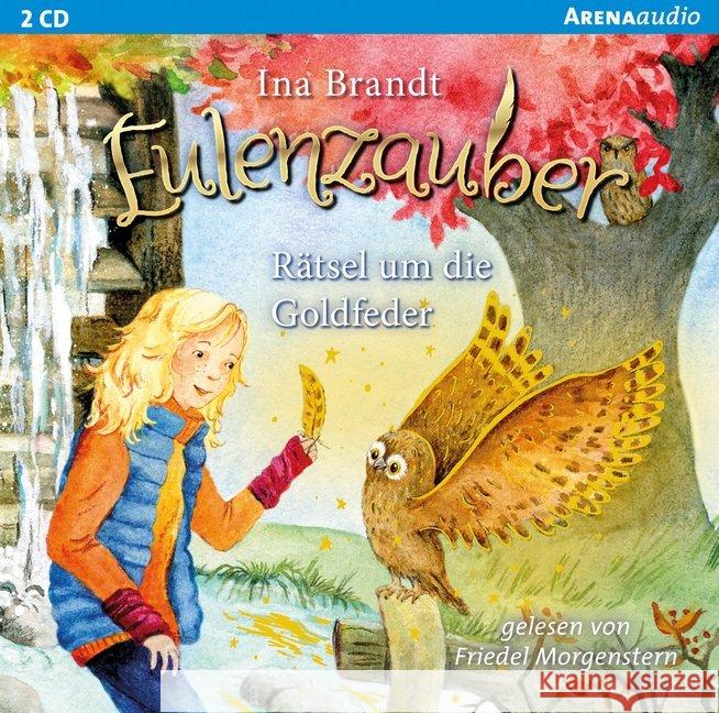 Eulenzauber - Rätsel um die Goldfeder, 2 Audio-CDs : Lesung Brandt, Ina 9783401240428