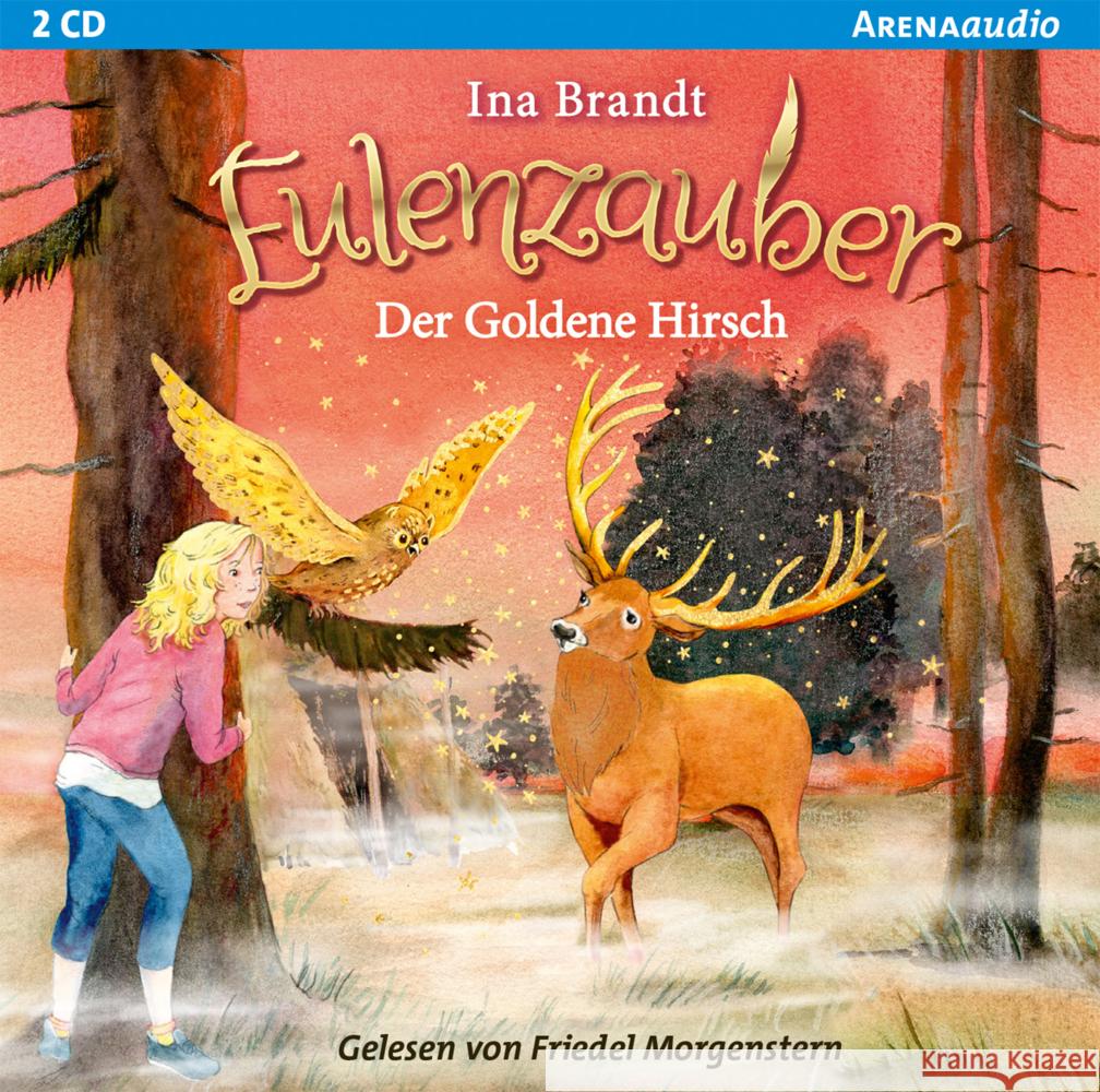 Eulenzauber - Der goldene Hirsch, 2 Audio-CD Brandt, Ina 9783401241418