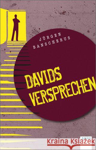 Davids Versprechen : Ausgezeichn. m. dem Bad Harzburger Eselsohr. Nachw. v. W. Andler Banscherus, Jürgen 9783401508085