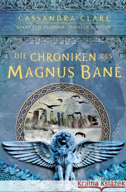 Die Chroniken der Magnus Bane Clare, Cassandra; Johnson, Maureen; Brennan, Sarah Rees 9783401508191 Arena