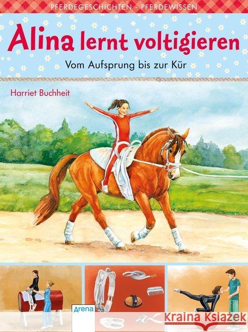 Alina lernt voltigieren - Vom Aufsprung bis zur Kür Buchheit, Harriet 9783401510897 Arena