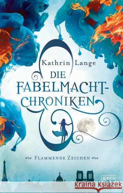 Die Fabelmacht-Chroniken - Flammende Zeichen Lange, Kathrin 9783401511504