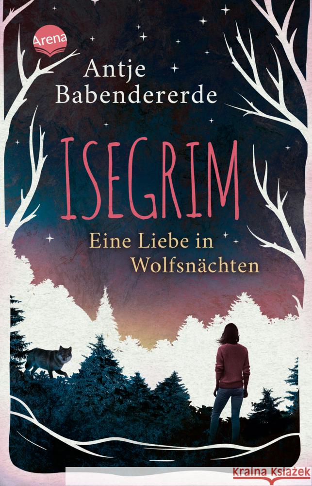 Isegrim. Eine Liebe in Wolfsnächten Babendererde, Antje 9783401512365