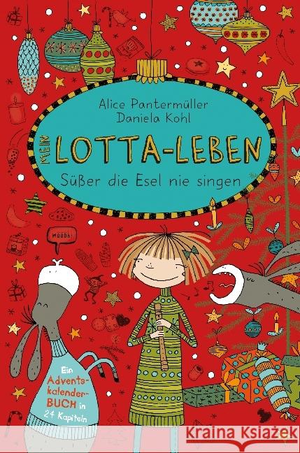 Mein Lotta-Leben - Süßer die Esel nie singen : Ein Adventskalender-Buch in 24 Kapiteln Pantermüller, Alice 9783401601823 Arena