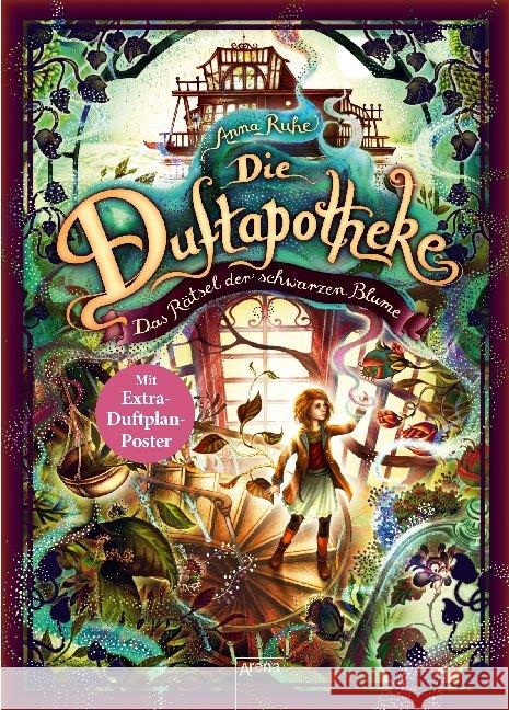 Die Duftapotheke - Das Rätsel der schwarzen Blume Ruhe, Anna 9783401603605 Arena