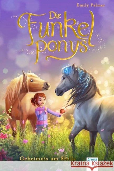 Die Funkelponys. Geheimnis um Stella Palmer, Emily 9783401605036 Arena