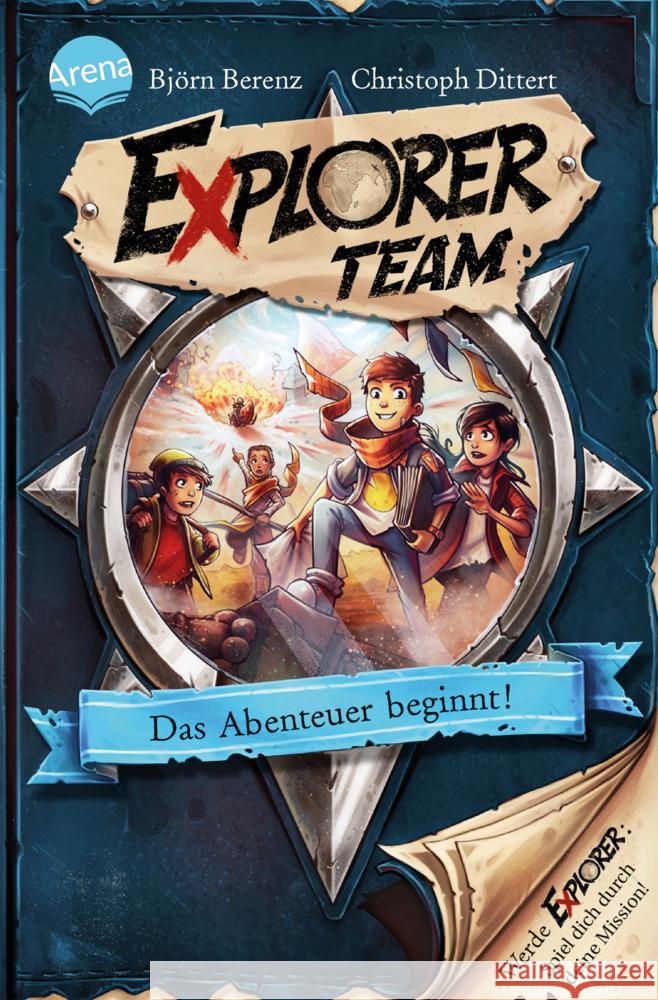 Explorer Team. Das Abenteuer beginnt! Berenz, Björn; Dittert, Christoph 9783401605661 Arena