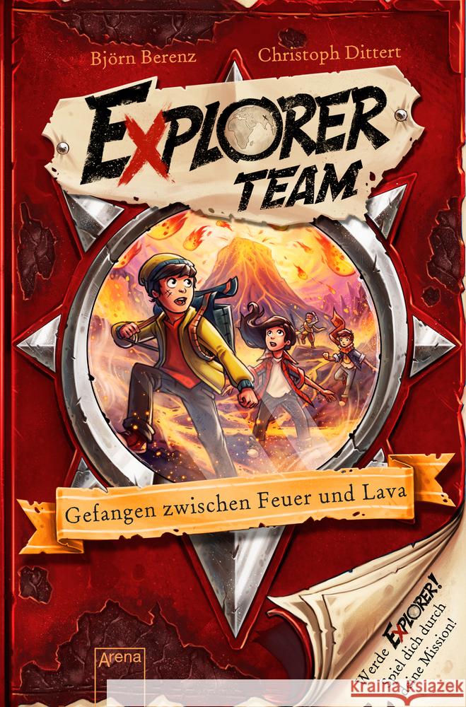 Explorer Team. Gefangen zwischen Feuer und Lava Berez, Björn; Dittert, Christoph 9783401605692 Arena