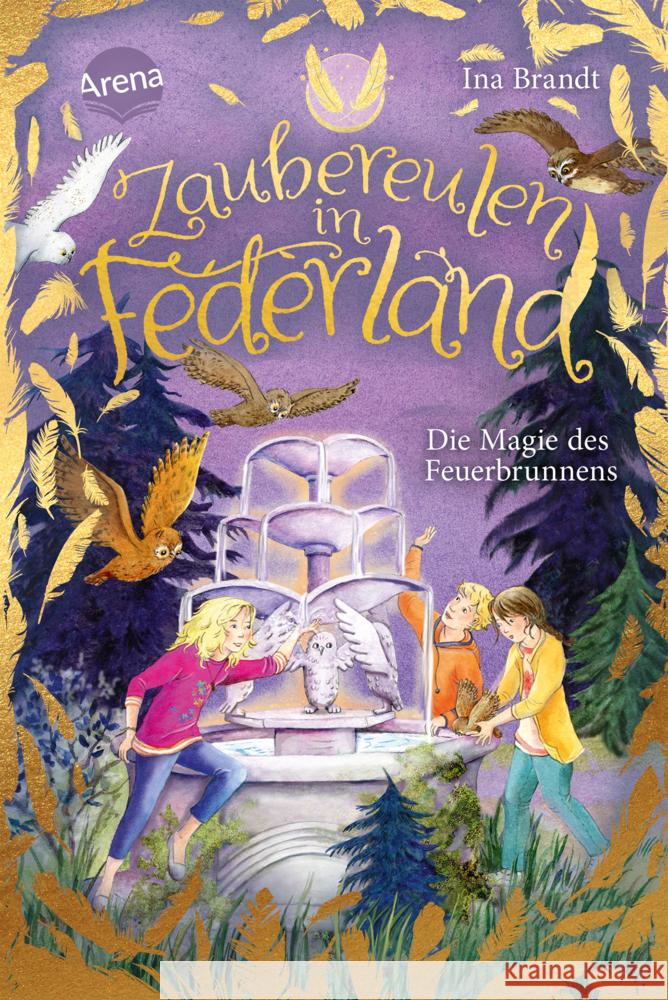 Zaubereulen in Federland. Die Magie des Feuerbrunnens Brandt, Ina 9783401605807