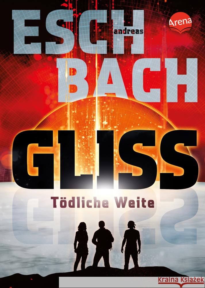 Gliss. Tödliche Weite Eschbach, Andreas 9783401605814