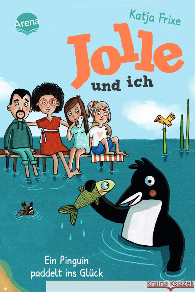 Jolle und ich (3). Ein Pinguin paddelt ins Glück Frixe, Katja 9783401606323