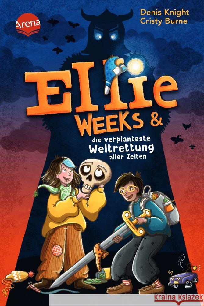 Ellie Weeks & die verplanteste Weltrettung aller Zeiten Knight, Denis, Burne, Cristy 9783401606507